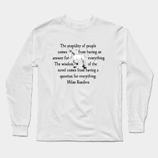quote by milan kundera by chakibium Long Sleeve T-Shirt
